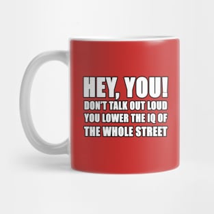 Don't talk out loud Mug